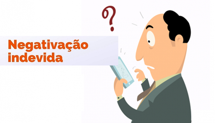 Negativação Indevida